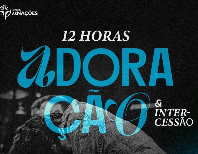 12 Horas de Adoração e Intercessão